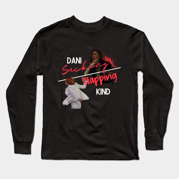 DSK - Dani Sucking/Slapping Kind Long Sleeve T-Shirt by rachlovesearp